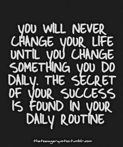 Inspiring-Positive-Lifestyle-Quotes-You-will-never-change-your-life-until-you-change-something-you-do-daily.-The-secret-of-your-success-is-found-in-your-daily-routine