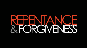 repentance and forgiveness