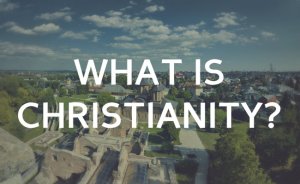 What-is-christianity